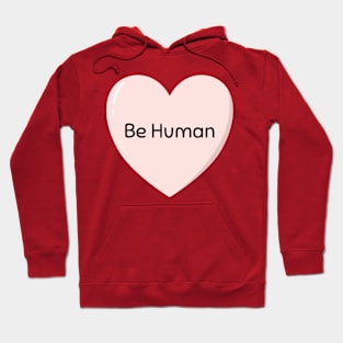 Be Human Heart Hoodie